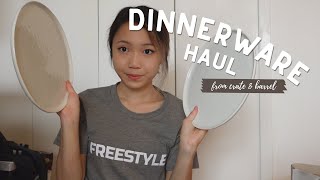 Dinnerware haul from Crate & Barrel
