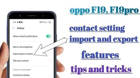 oppo F19,F19 pro contact setting import and export features tips and tricks