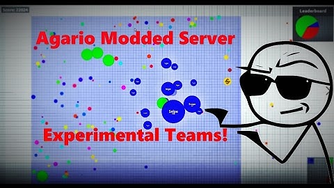 Modded Agar.io Server || Experimental Teams Mode ||