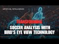 Transforming Soccer Analysis with Bird's Eye View Technology ( 80% Accuracy ) | YOLOv5
