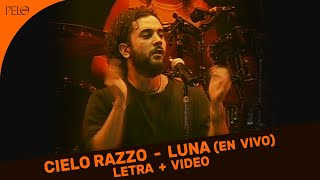 Cielo Razzo - Luna (Letra + Video En Vivo)