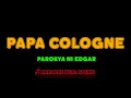 Parokya ni Edgar - Papa Cologne [Karaoke Real Sound]