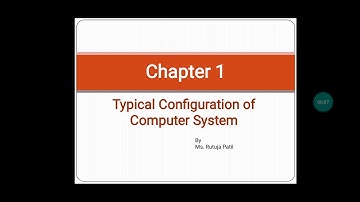 Chapter 1- Part 1- Typical Configuration of Computer System