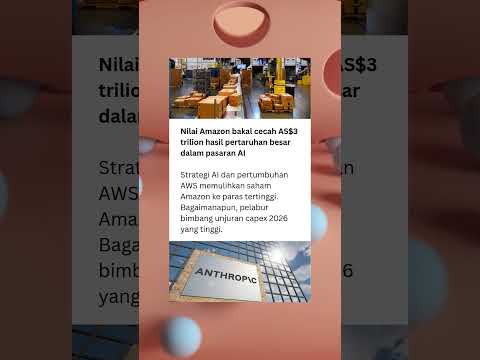Nilai pasaran Amazon kini menghampiri unjuran AS$3 trilion pasca lonjakan AI. #news #berita #Amazon