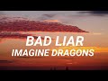 Imagine Dragons - Bad Liar (Lyrics)