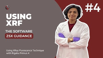 #4 | XRF |  Introduction to the Software | ZSX Guidance XRF | IISc Bengaluru –PETRA Lab