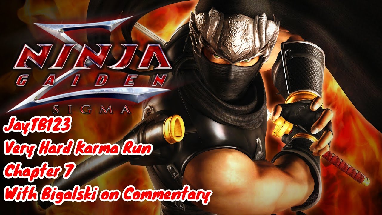 Ninja Gaiden Sigma - Very Hard Karma Run - Chapter 7 - With Commentary from Bigalski