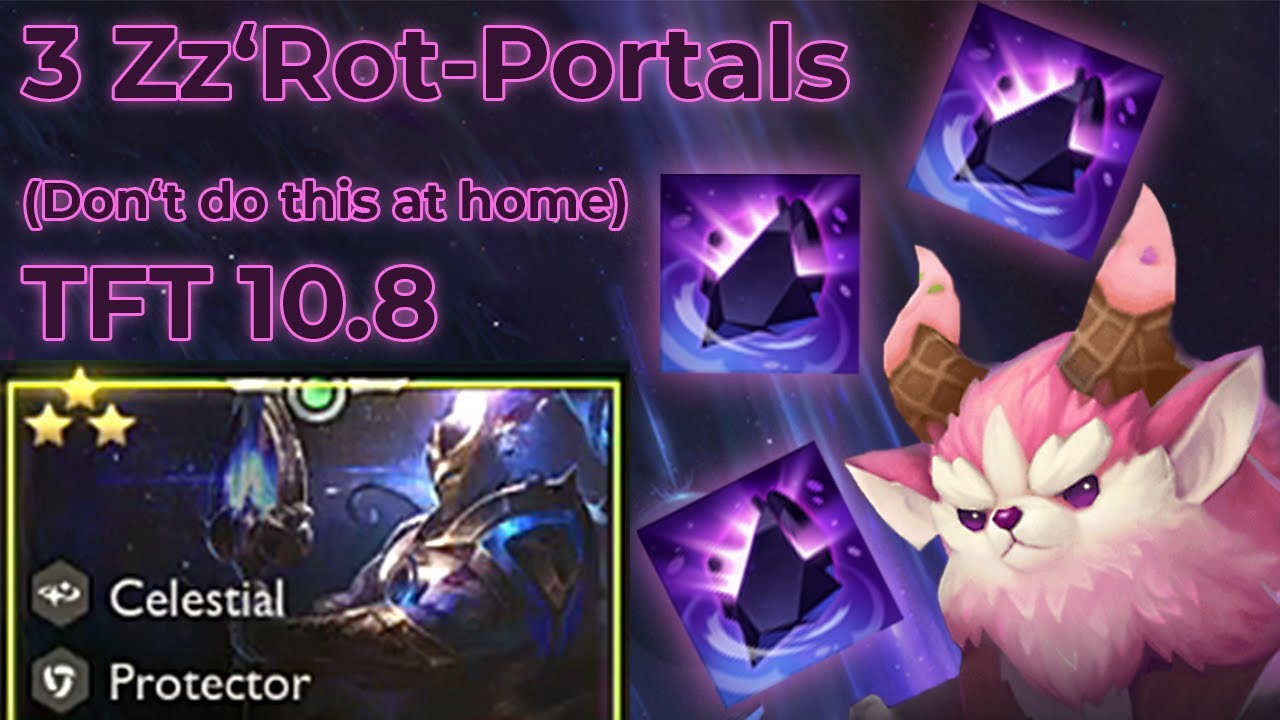 Teamfight Tactics 10 8 Gameplay 3 Zz Rot Portals On 2 Star Protectors Youtube