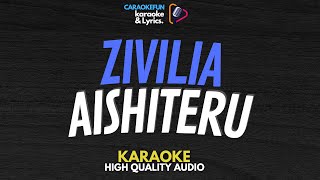 Zivilia - Aishiteru Karaoke Lirik