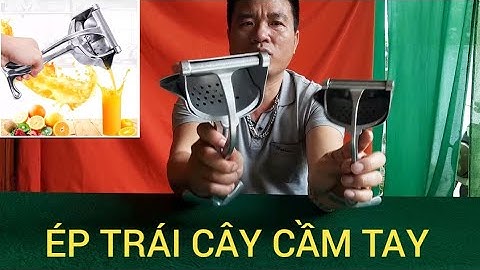 DỤNG CỤ ÉP TRÁI CÂY HOA QUẢ CẦM TAY ÉP ĐA CHỨC NĂNG THUẬN TIỆN CHO MỌI GIA ĐÌNH MẪU MỚI