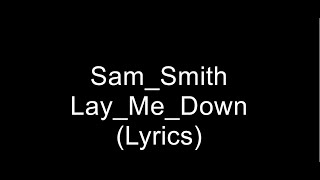 Lay Me Down  Sam SmithLyrics