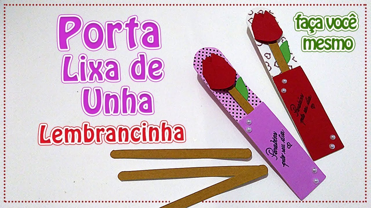 Como Fazer Porta Lixa de Unha (Lembrancinha) | Criatividades da Dê - YouTube