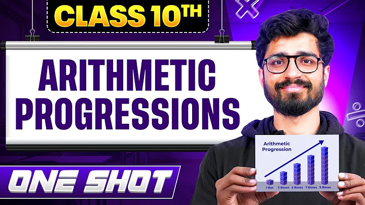 Complete Arithmetic Progressions in One Video || Chapter - 5 || Class 10 Maths