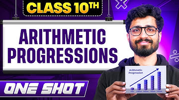 Complete Arithmetic Progressions in One Video || Chapter - 5 || Class 10 Maths