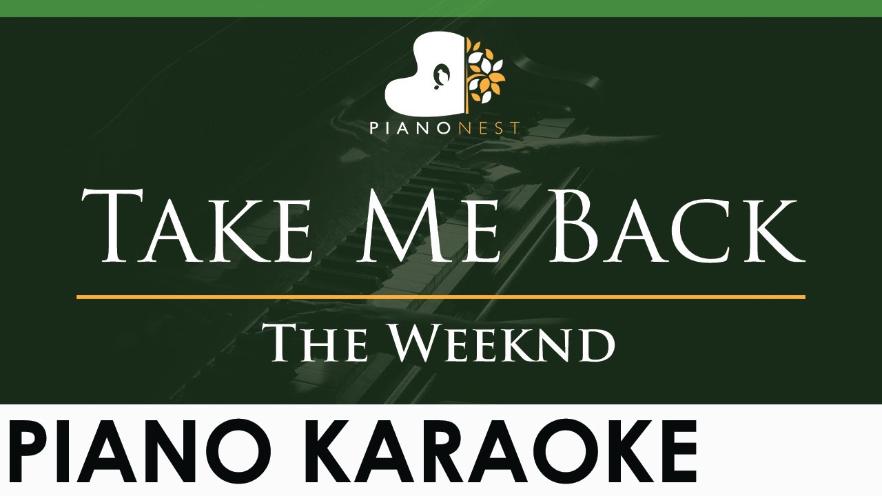 The Weeknd - Take Me Back - LOWER Key (Piano Karaoke Instrumental)