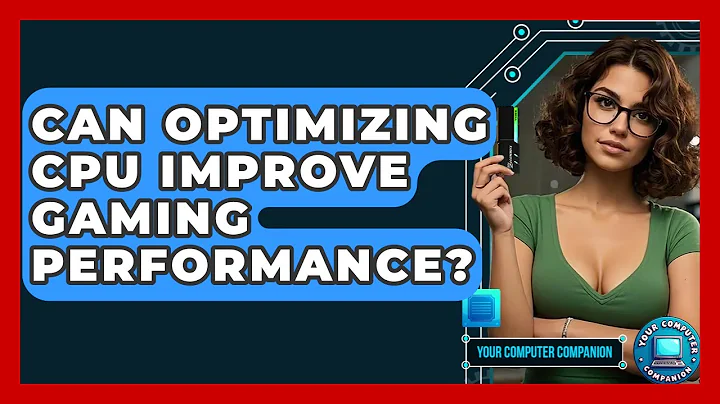 Can Optimizing CPU Improve Gaming Performance? - Your Computer Companion