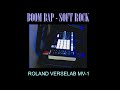 Soft Rock to Boom Bap no. 2: Roland Verselab MV-1