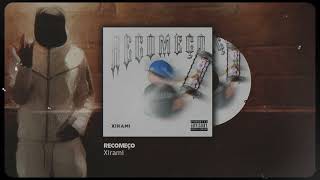 Xirami - Recomeço Resimi