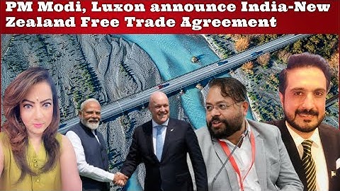 PM Modi, Luxon announce India-New Zealand Free Trade Agreement #DrAbhishekMishra