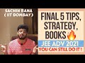 JEE Advanced 2021: Final Strategy | 5 Best Tips | Must Do Important Chapters | Don't Miss!