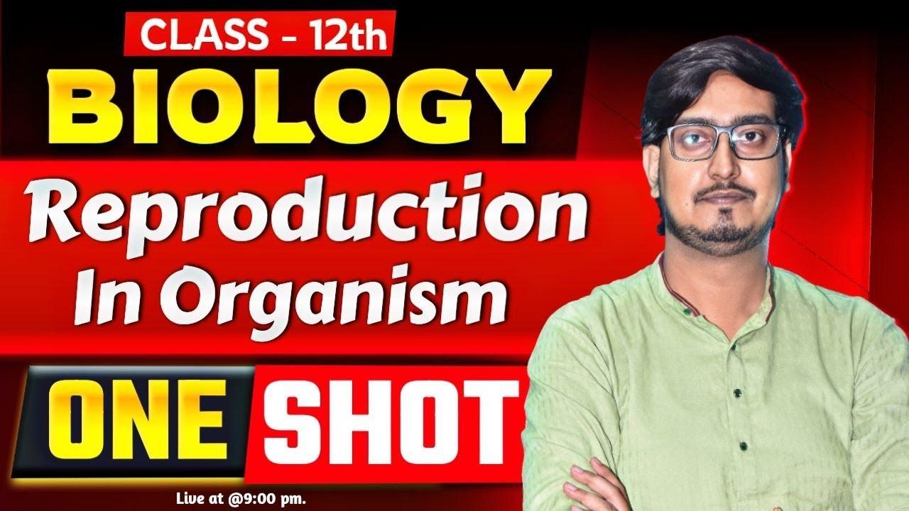 Reproduction In Organisms One Shot | Class 12 Biology Chapter 1 One ...
