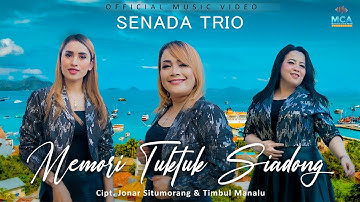 SENADA TRIO || MEMORI TUKTUK SIADONG || LAGU POP BATAK TERBARU 2025 (OFFICIAL MUSIC VIDEO)
