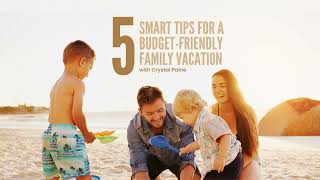 5 Smart Tips for a Budget-Friendly Family Vacation with Crystal Paine