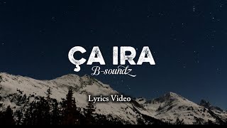 Ça ira - B-soundz ( Lyrics Video )