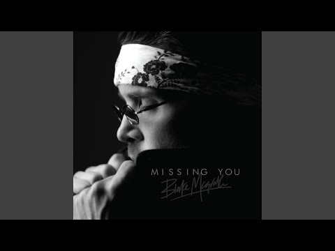 Missing You - Blake McGrath
