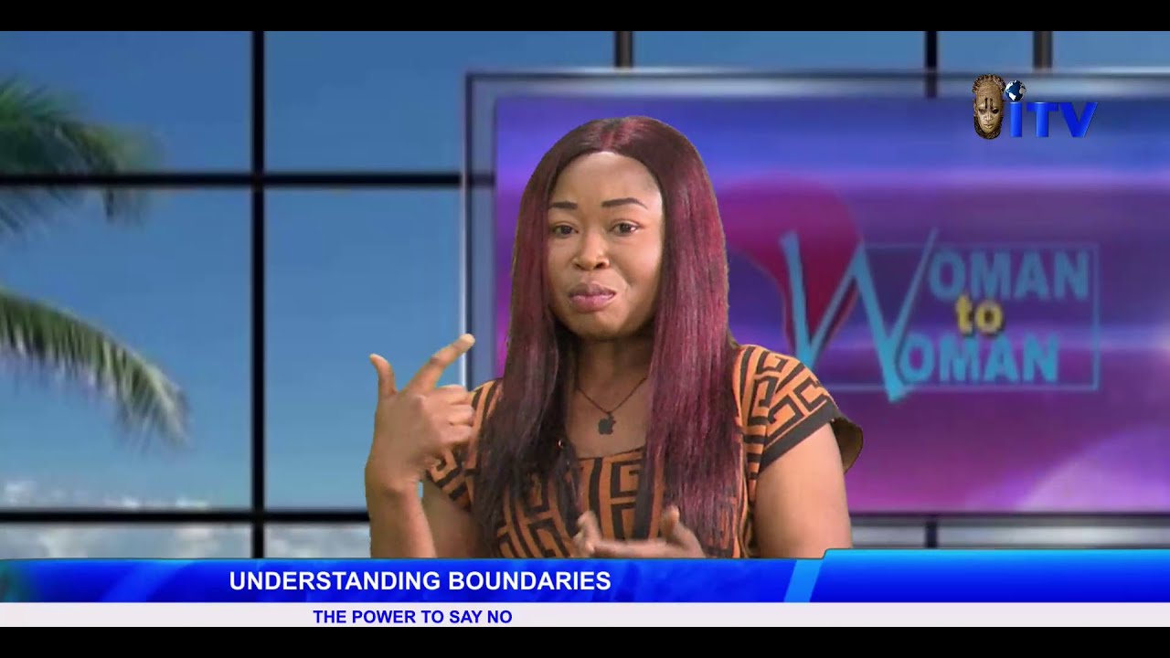 UNDERSTANDING BOUNDARIES - The Power To Say No | WOMAN TO WOMAN - YouTube