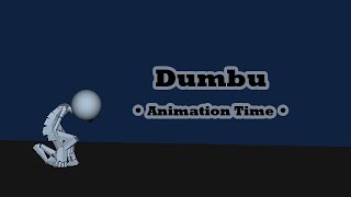 Dumbu - Animation Time!