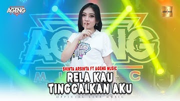 Shinta Arsinta ft Ageng Music - Rela Kau Tinggalkan (Official Live Music)