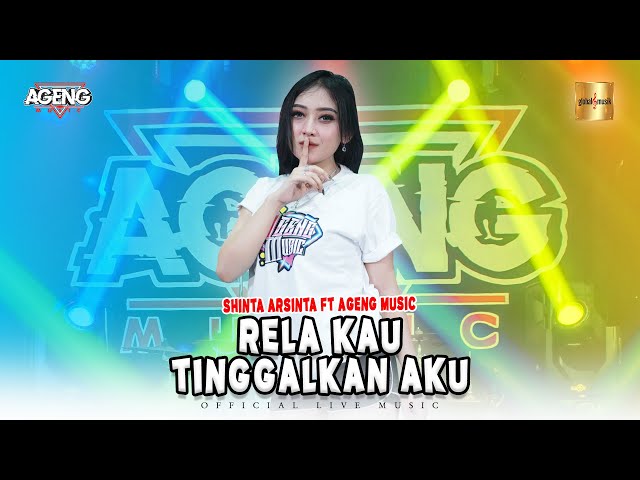 Shinta Arsinta ft Ageng Music - Rela Kau Tinggalkan (Official Live Music) class=