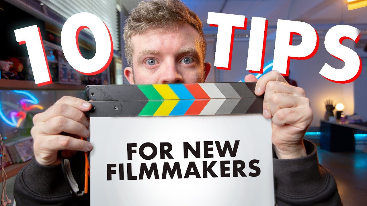 10 Tips for Beginning Filmmakers - YouTube