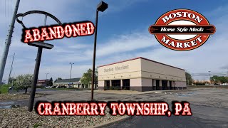 Abandoned Boston Market  Cranberry Township, PA