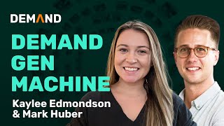 Moving From An Old-School Lead Gen Playbook to a Demand Gen Machine (Kaylee Edmondson)