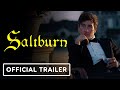 Saltburn - Official Trailer (2023) Barry Keoghan, Jacob Elordi, Rosamund Pike