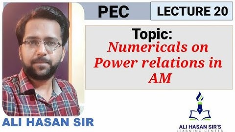 Numericals on Power relations in AM | PEC | Lecture 20 | Ali Hasan Sir