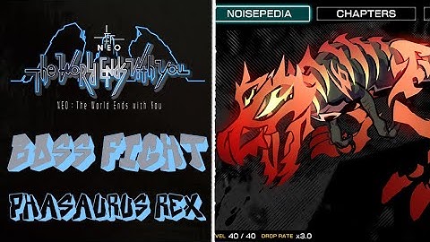 NEO: The World Ends With You - Phasaurus Rex Boss Fight