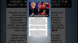 Thierry Henry: Bruno Fernandes Is the Heart of Manchester United