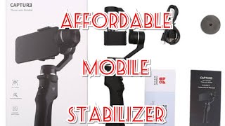 AFFORDABLE MOBiLE STABiLiZER l FUNSNAP CAPTURE 3 AXiS GiMBAL REViEW & FiRST iMPRESSiON