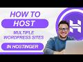 How to host multiple wordpress sites on one server in hostinger