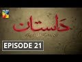 Dastaan Episode #21 HUM TV Drama