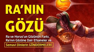 RA'NIN GÖZÜ VE SEMAVİ DİNLERİN MISIR TANRILARINA GÖNDERMELERİ