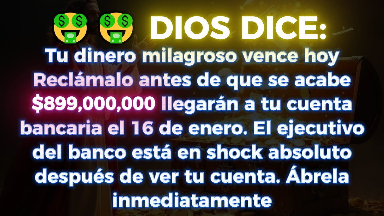 🤑🤑 DIOS DICE: TU DINERO MILAGROSO EXPIRA HOY... RECLÁMALO ANTES DE QUE SE VAYA... $899,000,000