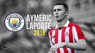 Aymeric Laporte Manchester City New Signing Superb Defensive Skills 201718 - Hd