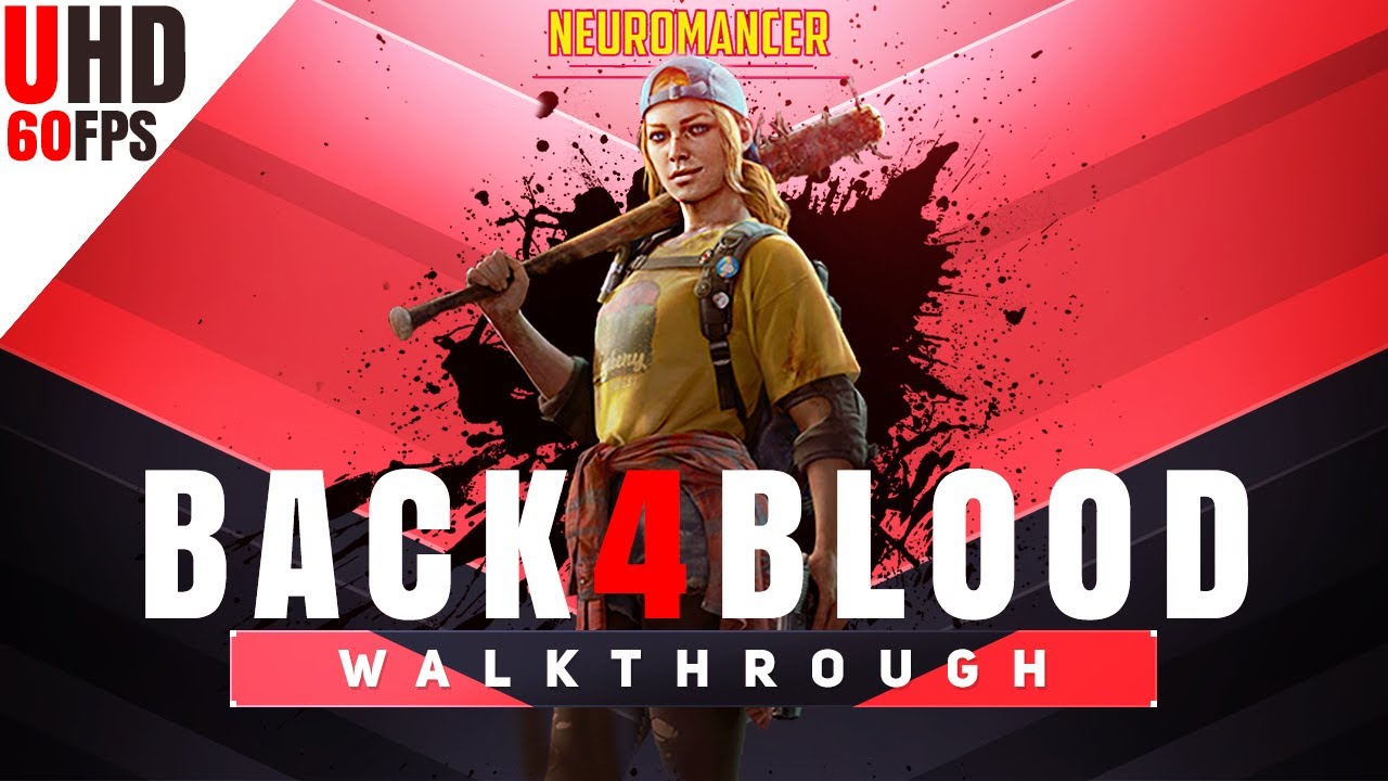 Back 4 Blood Beta Early Access Walkthrough - 1080P FHD 60 FPS