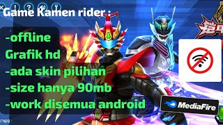 Barruuu Game Kamen Rider Offline Android Size Hanya 90mb Work100