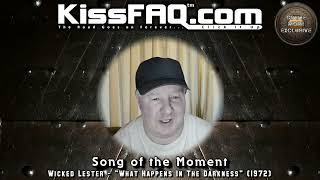 KissFAQ Song of the Moment: What Happens In The Darkness (Wicked Lester, 1972)