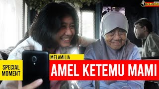 Detik Detik Amel Ketemu Mami Dan Keluarga Nike Ardilla